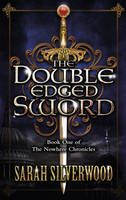 Book Cover for The Double-edged Sword: The Nowhere Chronicles Book 1 by Sarah Silverwood