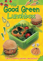 Book Cover for The Good Green Lunchbox: Tasty, Healthy Lunches and Picnics by Jocelyn Miller