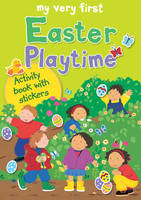 Book Cover for My Very First Easter Playtime Activity Book with Stickers by Lois Rock