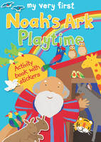 Book Cover for My Very First Noah's Ark Playtime Activity Book with Stickers by Lois Rock