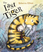 Book Cover for The Last Tiger by Rebecca Elliott