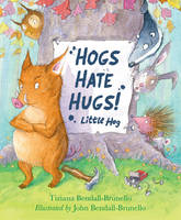 Book Cover for Hogs Hate Hugs! by Tiziana Bendall-Brunello