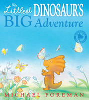 Book Cover for The Littlest Dinosaur's Big Adventure by Michael Foreman