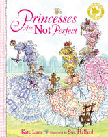 Book Cover for Princesses are Not Perfect by Kate Lum & Sue Hellard