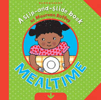 Book Cover for Slip and Slide: Mealtime by Maureen Roffey