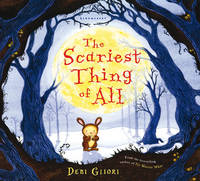 Book Cover for The Scariest Thing of All by Debi Gliori