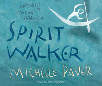 Book Cover for Spirit Walker: Chronicles of Ancient Darkness 2 CD-Audio by Michelle Paver