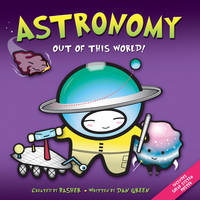 Book Cover for Astronomy: Out of this world! by Dan Green