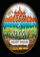 Book Cover for Egg & Spoon by Gregory Maguire