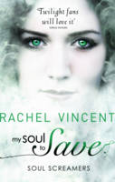 Book Cover for My Soul to Save (Soul Screamers Book 2) by Rachel Vincent