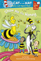 Book Cover for The Cat in the Hat Knows a Lot About That!: Show Me the Honey by Tish Rabe