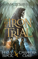 Book Cover for Magisterium: The Iron Trial by Cassandra Clare, Holly Black