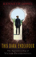 Book Cover for This Dark Endeavour by Kenneth Oppel
