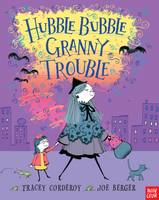 Book Cover for Hubble Bubble, Granny Trouble by Tracey Corderoy