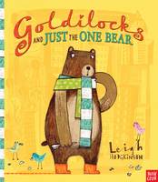 Book Cover for Goldilocks and Just the One Bear by Leigh Hodgkinson