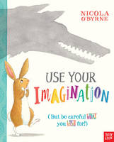 Book Cover for Use Your Imagination by Nicola O'Byrne