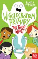 Book Cover for Wigglesbottom Primary: The Toilet Ghost by Pamela Butchart