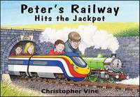 Book Cover for Peter's Railway Hits the Jackpot by Christopher G.C. Vine