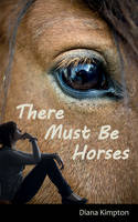 Book Cover for There Must be Horses by Diana Kimpton