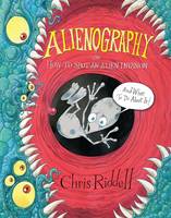 Book Cover for Alienography Or: How to Spot an Alien Invasion and What to Do About it by Chris Riddell