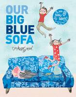 Book Cover for Our Big Blue Sofa by Tim Hopgood