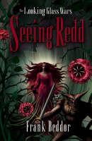 Book Cover for The Looking Glass Wars 2: Seeing Redd by Frank Beddor