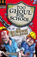 Book Cover for Too Ghoul for School: The Bubonic Builders by B. Strange