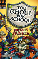 Book Cover for Too Ghoul for School: French Frights by B. Strange