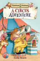 Book Cover for Tumtum and Nutmeg: A Circus Adventure by Emily Bearn