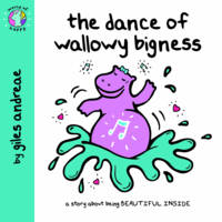 Book Cover for The Dance of Wallowy Bigness (World of Happy) by Giles Andreae