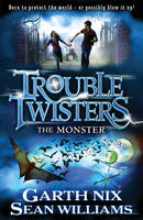 Book Cover for Troubletwisters: The Monster by Garth Nix, Sean Williams