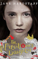 Book Cover for The Executioner's Daughter by Jane Hardstaff