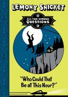 Book Cover for Who Could That be at This Hour? by Lemony Snicket