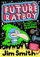 Book Cover for Future Ratboy and the Attack of the Killer Robot Grannies by Jim Smith