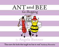 Book Cover for Ant and Bee Go Shopping by Angela Banner