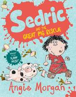 Book Cover for Sedric and the Great Pig Rescue by Angie Morgan