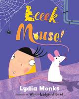 Book Cover for Eeeek, Mouse! by Lydia Monks