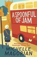 Book Cover for A Spoonful of Jam by Michelle Magorian