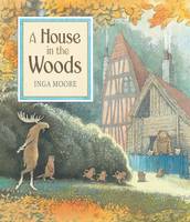 Book Cover for A House in the Woods by Inga Moore