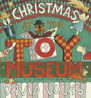 Book Cover for Christmas at the Toy Museum by David Lucas