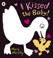 Book Cover for I Kissed the Baby! by Mary Murphy