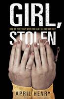 Book Cover for Girl, Stolen by April Henry