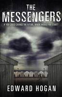 Book Cover for The Messengers by Edward Hogan