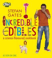 Book Cover for Incredible Edibles by Stefan Gates