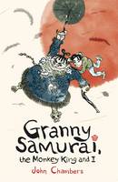 Book Cover for Granny Samurai, the Monkey King and I by John Chambers