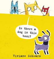 Book Cover for Is There a Dog in This Book? by Viviane Schwarz