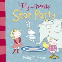 Book Cover for Tilly and Friends Star Party by Polly Dunbar