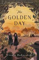 Book Cover for The Golden Day by Ursula Dubosarsky