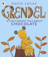 Book Cover for Grendel: A Cautionary Tale About Chocolate by David Lucas