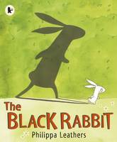 Book Cover for The Black Rabbit by Philippa Leathers